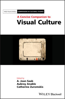 Saab / Anable / Zuromskis |  A Concise Companion to Visual Culture | Buch |  Sack Fachmedien