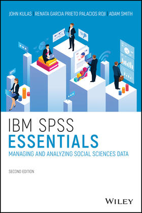 Kulas / Prieto Palacios Roji / Smith |  IBM SPSS Essentials | Buch |  Sack Fachmedien