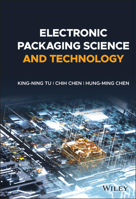 Tu / Chen |  Electronic Packaging Science and Technology | Buch |  Sack Fachmedien