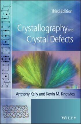 Kelly / Knowles |  Crystallography and Crystal Defects | eBook | Sack Fachmedien