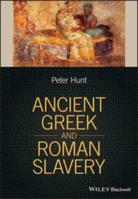 Hunt |  Ancient Greek and Roman Slavery | eBook | Sack Fachmedien