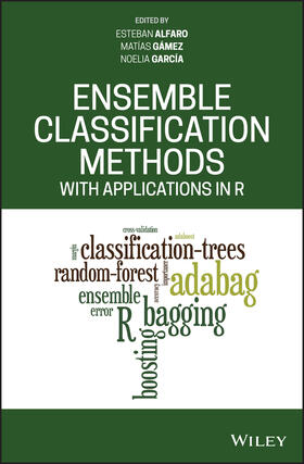 Alfaro / Gámez / García |  Ensemble Classification Methods with Applications in R | Buch |  Sack Fachmedien
