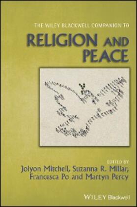 Mitchell / Millar / Po |  The Wiley Blackwell Companion to Religion and Peace | eBook | Sack Fachmedien