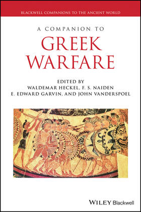 Heckel / Naiden / Garvin |  A Companion to Greek Warfare | Buch |  Sack Fachmedien