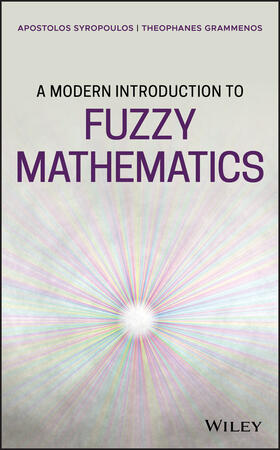 Syropoulos / Grammenos |  A Modern Introduction to Fuzzy Mathematics | Buch |  Sack Fachmedien