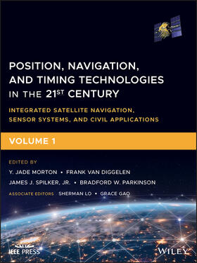 Morton / van Diggelen / Spilker |  Position, Navigation, and Timing Technologies in the 21st Century | Buch |  Sack Fachmedien
