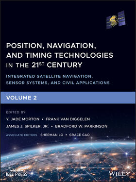 Morton / van Diggelen / Spilker |  Position, Navigation, and Timing Technologies in the 21st Century | Buch |  Sack Fachmedien