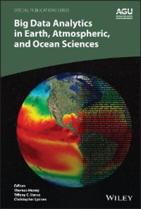 Huang / Vance / Lynnes |  Big Data Analytics in Earth, Atmospheric, and Ocean Sciences | eBook | Sack Fachmedien