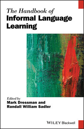 Dressman / Sadler |  The Handbook of Informal Language Learning | Buch |  Sack Fachmedien