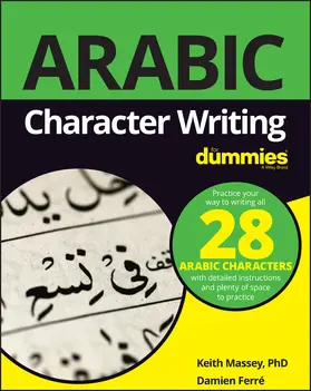 Massey / Ferré |  Arabic Character Writing for Dummies | Buch |  Sack Fachmedien