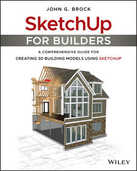 Brock |  SketchUp for Builders | Buch |  Sack Fachmedien