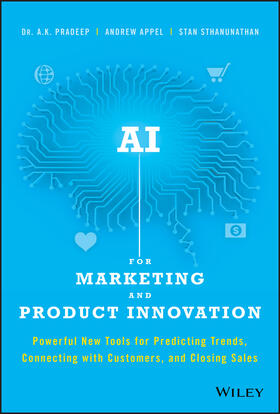 Pradeep / Appel / Sthanunathan |  AI for Marketing and Product Innovation | Buch |  Sack Fachmedien