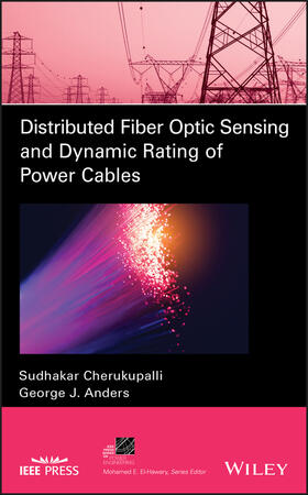 Cherukupalli / Anders / El-Hawary |  Distributed Fiber Optic Sensing and Dynamic Rating of Power Cables | Buch |  Sack Fachmedien