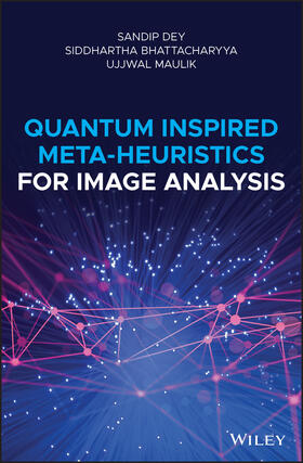 Dey / Bhattacharyya / Maulik |  Quantum Inspired Meta-Heuristics for Image Analysis | Buch |  Sack Fachmedien
