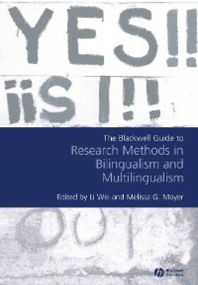 Wei / Moyer |  The Blackwell Guide to Research Methods in Bilingualism and Multilingualism | eBook | Sack Fachmedien