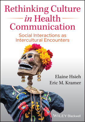 Hsieh / Kramer |  Rethinking Culture in Health Communication | Buch |  Sack Fachmedien