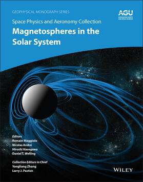 Maggiolo / André / Hasegawa |  Space Physics and Aeronomy, Magnetospheres in the Solar System | Buch |  Sack Fachmedien