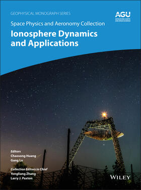 Huang / Lu |  Space Physics and Aeronomy, Ionosphere Dynamics and Applications | Buch |  Sack Fachmedien