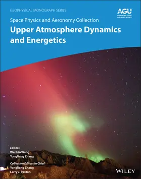 Wang / Zhang |  Space Physics and Aeronomy, Upper Atmosphere Dynamics and Energetics | Buch |  Sack Fachmedien