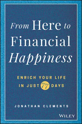 Clements |  From Here to Financial Happiness | Buch |  Sack Fachmedien