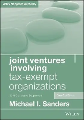 Sanders | Joint Ventures Involving Tax-Exempt Organizations, 2018 Cumulative Supplement | E-Book | sack.de