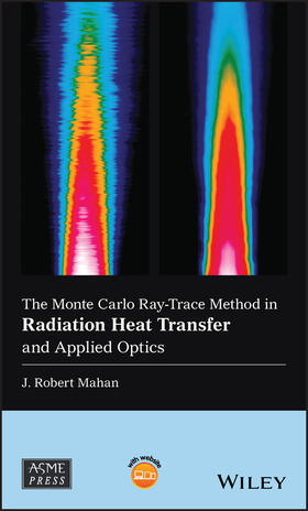 Mahan |  The Monte Carlo Ray-Trace Method in Radiation Heat Transfer and Applied Optics | Buch |  Sack Fachmedien