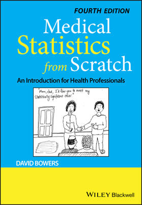 Bowers |  Medical Statistics from Scratch | Buch |  Sack Fachmedien