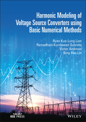 Lian / Subroto / Andrean |  Harmonic Modeling of Voltage Source Converters Using Basic Numerical Methods | Buch |  Sack Fachmedien