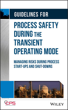 CCPS (Center for Chemical Process Safety) |  Guidelines for Process Safety During the Transient Operating Mode | Buch |  Sack Fachmedien