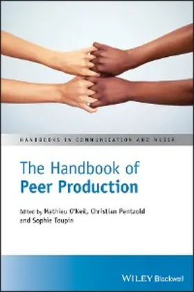 O'Neil / Pentzold / Toupin |  The Handbook of Peer Production | eBook | Sack Fachmedien