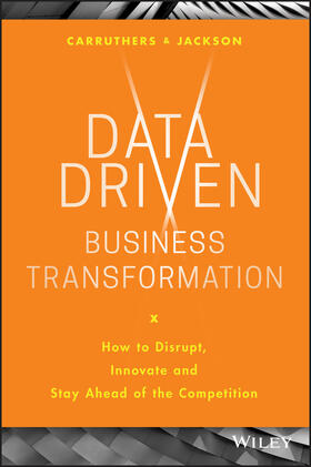 Carruthers / Jackson |  Data Driven Business Transformation | Buch |  Sack Fachmedien