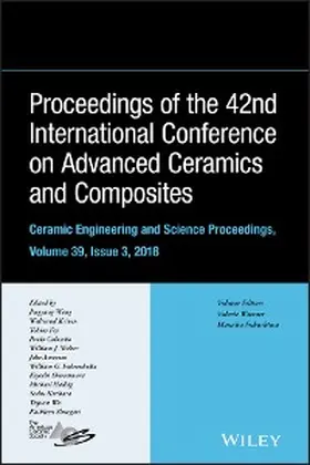 Wang / Kirihara / Wu |  Proceedings of the 42nd International Conference on Advanced Ceramics and Composites, Volume 39, Issue 3 | eBook | Sack Fachmedien