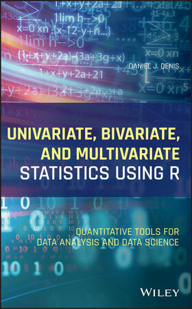 Denis |  Univariate, Bivariate, and Multivariate Statistics Using R | Buch |  Sack Fachmedien