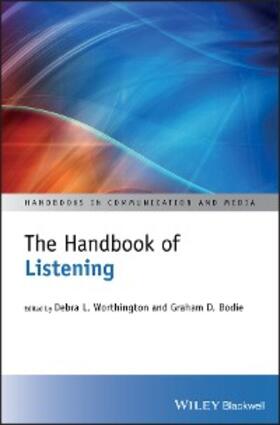 Worthington / Bodie |  The Handbook of Listening | eBook | Sack Fachmedien