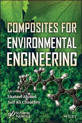 Ahmed / Chaudhry |  Composites for Environmental Engineering | eBook | Sack Fachmedien