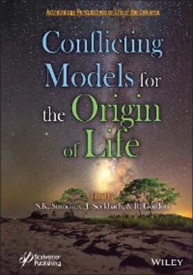 Smoukov / Seckbach / Gordon |  Conflicting Models for the Origin of Life | eBook | Sack Fachmedien