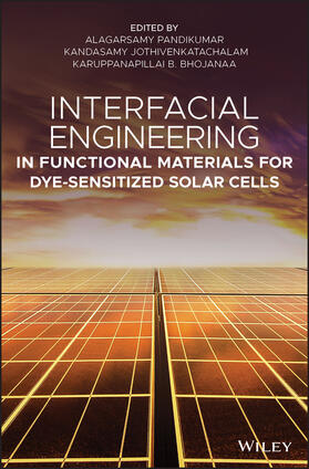 Pandikumar / Jothivenkatachalam / Bhojanaa |  Interfacial Engineering in Functional Materials for Dye-Sensitized Solar Cells | Buch |  Sack Fachmedien