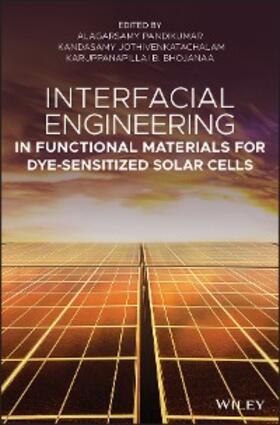 Pandikumar / Jothivenkatachalam / Bhojanaa |  Interfacial Engineering in Functional Materials for Dye-Sensitized Solar Cells | eBook | Sack Fachmedien