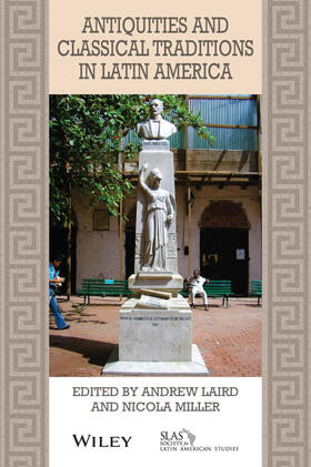 Laird / Miller |  Antiquities and Classical Traditions in Latin America | Buch |  Sack Fachmedien