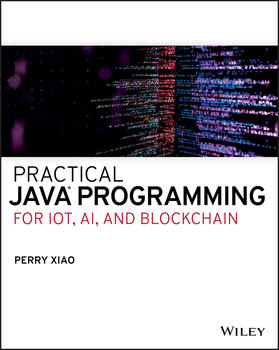 Xiao |  Practical Java Programming for IoT, AI, and Blockchain | Buch |  Sack Fachmedien
