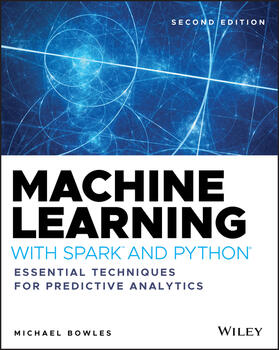 Bowles |  Machine Learning with Spark and Python | Buch |  Sack Fachmedien