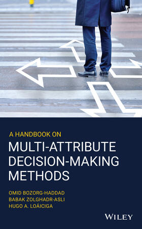 Bozorg-Haddad / Zolghadr-Asli / Loáiciga |  A Handbook on Multi-Attribute Decision-Making Methods | Buch |  Sack Fachmedien