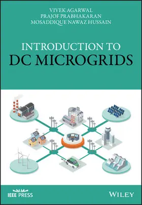 Agarwal / Prabhakaran / Hussain |  Introduction to DC Microgrids | Buch |  Sack Fachmedien