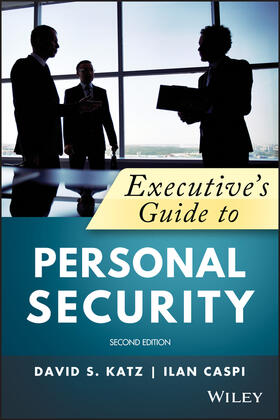 Katz / Caspi |  Executive's Guide to Personal Security | Buch |  Sack Fachmedien