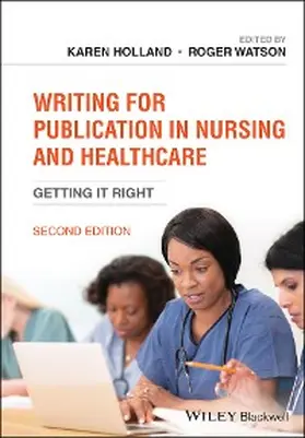 Holland / Watson |  Writing for Publication in Nursing and Healthcare | eBook | Sack Fachmedien