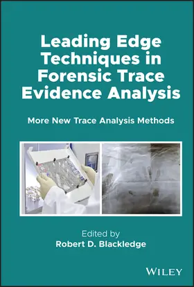 Blackledge |  Leading Edge Techniques in Forensic Trace Evidence Analysis | Buch |  Sack Fachmedien