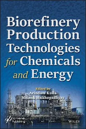 Kuila / Mukhopadhyay |  Biorefinery Production Technologies for Chemicals and Energy | eBook | Sack Fachmedien