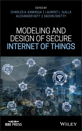 Kamhoua / Njilla / Kott |  Modeling and Design of Secure Internet of Things | Buch |  Sack Fachmedien