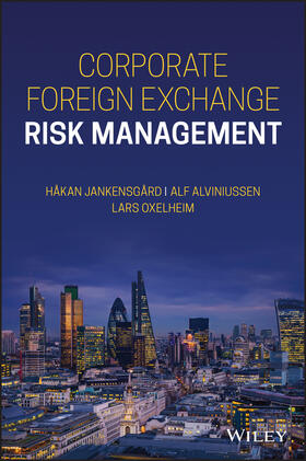 Oxelheim / Alviniussen / Jankensgard |  Corporate Foreign Exchange Risk Management | Buch |  Sack Fachmedien