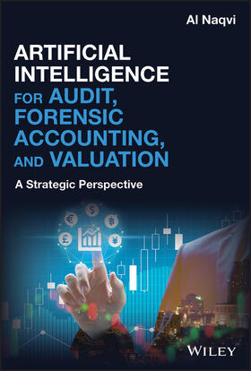 Naqvi |  Artificial Intelligence for Audit, Forensic Accounting, and Valuation | Buch |  Sack Fachmedien